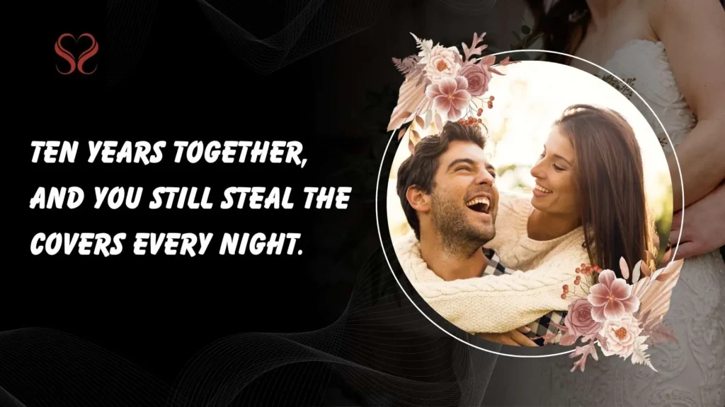 Funny 10th Wedding Anniversary Quotes