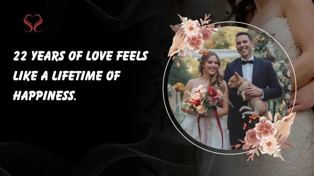 Emotional 22nd Wedding Anniversary Messages