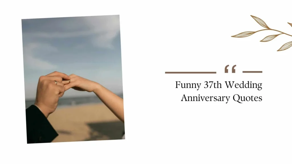 37th Wedding Anniversary Quotes