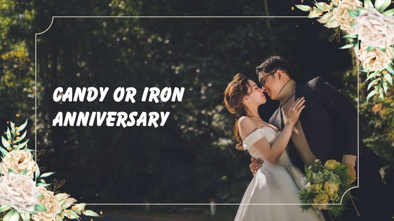 Candy or Iron Anniversary 247 | Celebrate Sweet Love and Strong Bonds in 2025