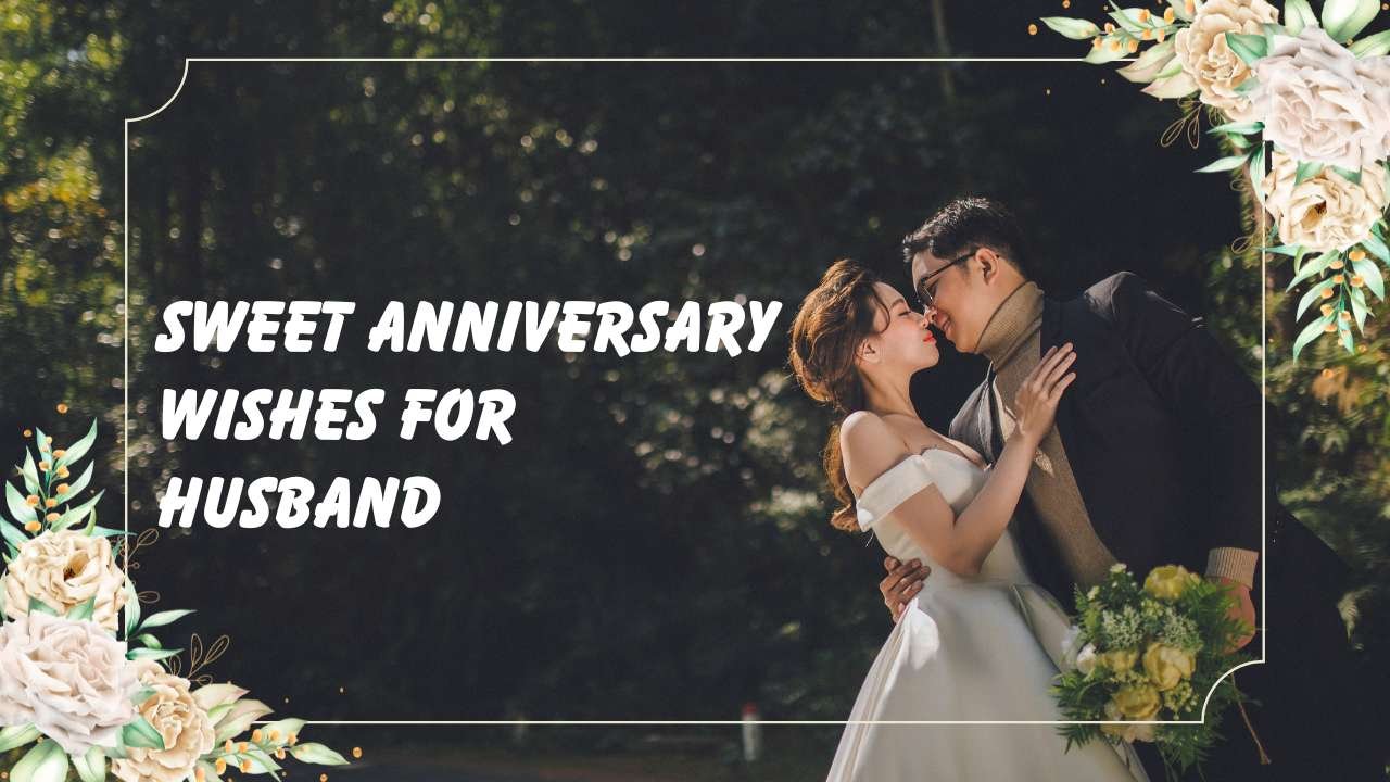 sweet anniversary wishes for husband