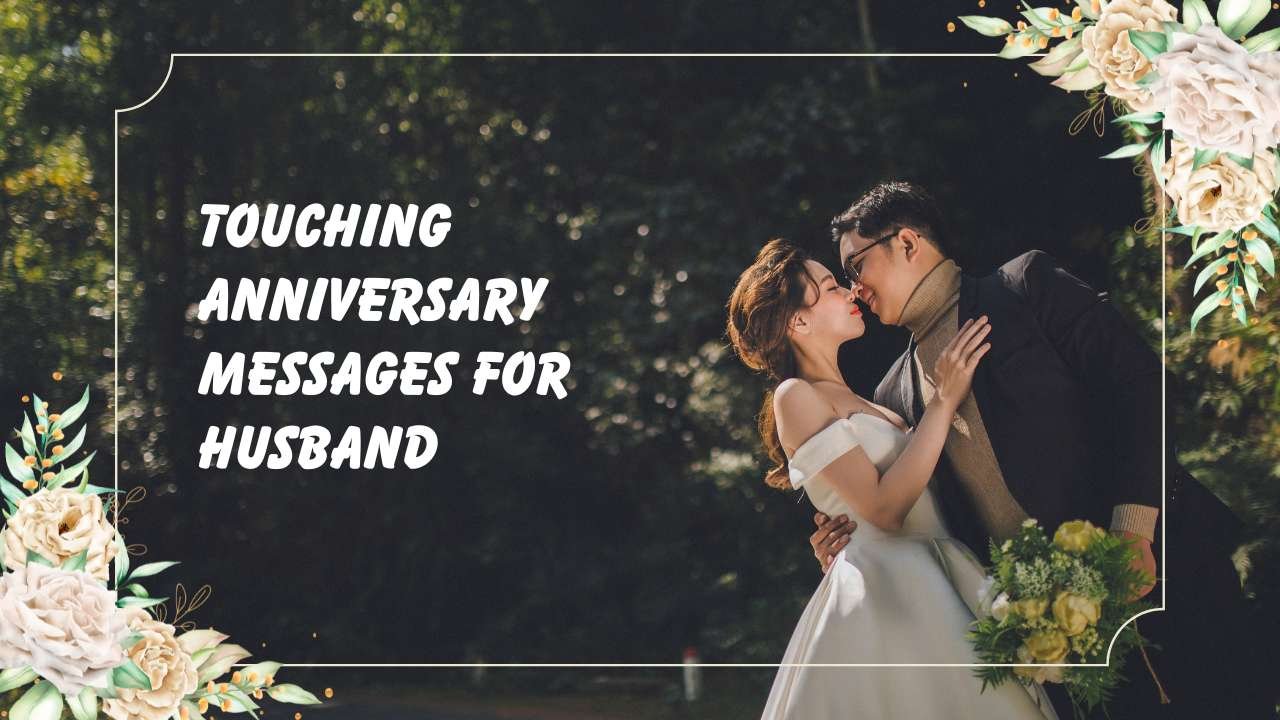 Touching Anniversary Messages For Husband 312 | Celebrate Your Forever Love Story in 2025
